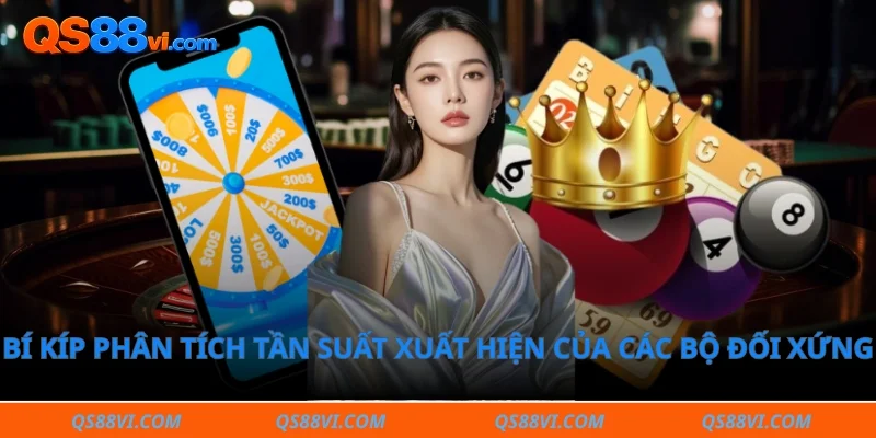 Bí kíp phân tích tần suất xuất hiện của các bộ đối xứng trong dàn chẵn lẻ