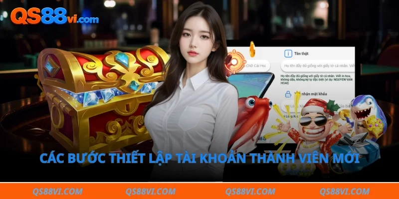Các bước thiết lập tài khoản thành viên mới 