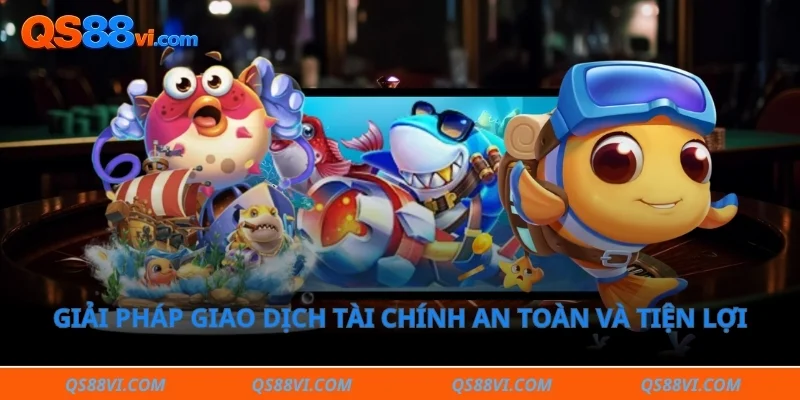 Giải pháp giao dịch tài chính an toàn và tiện lợi 
