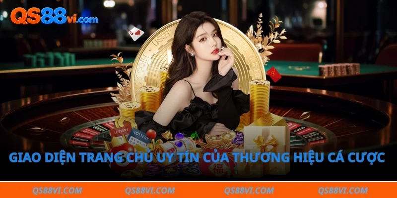 Giao diện trang chủ uy tín của thương hiệu cá cược 