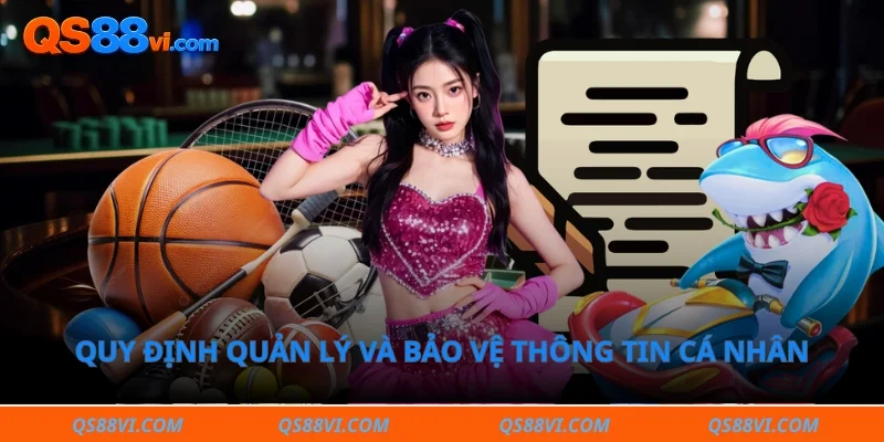 Quy định quản lý và bảo vệ thông tin cá nhân 
