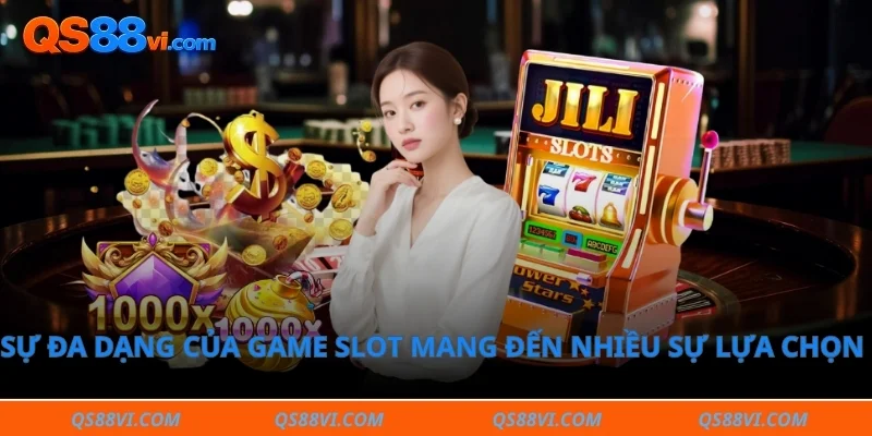 Sự đa dạng của game slot mang đến nhiều sự lựa chọn đầu tư.