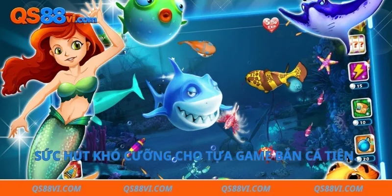 Sức hút khó cưỡng cho tựa game bắn cá tiên