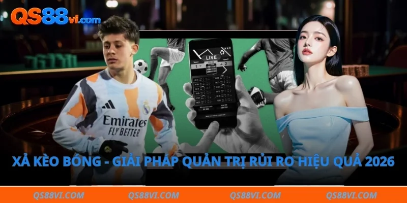 Xả kèo bóng